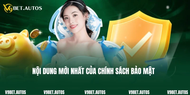 Quy định mới nhất áp dụng trong chính sách bảo mật V9Bet