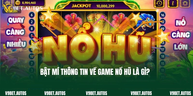 Nổ Hũ Là Gì? Hướng Dẫn Cách Chơi Chuẩn 100% Tại V9Bet Nổ Hũ Là Gì? Hướng Dẫn Cách Chơi Chuẩn 100% Tại V9Bet