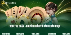 V9Bet Bị Chặn Do Đâu? Cách Khắc Phục Hiệu Quả 100%